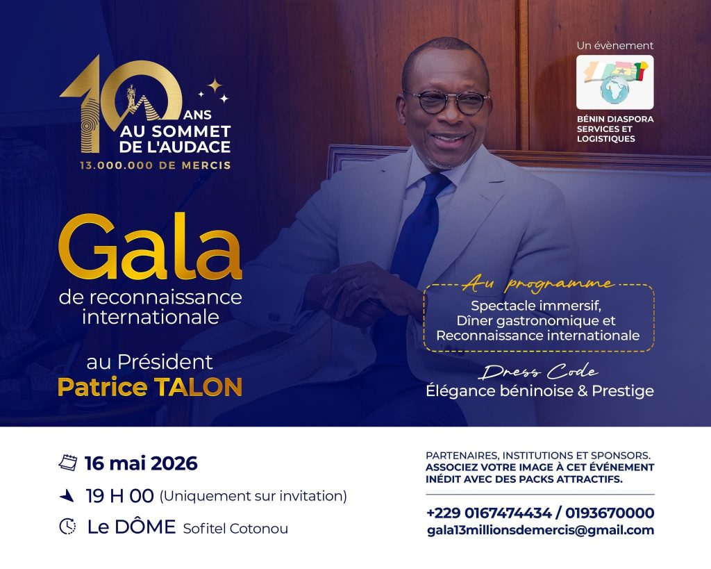 Dix ans d’audace et d’impact au sommet de l’État : le Bénin célèbre Patrice Talon le 16 mai prochain par un Gala de reconnaissance
